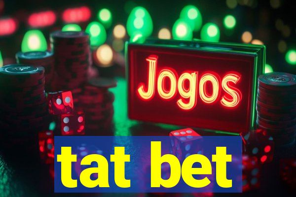 tat bet
